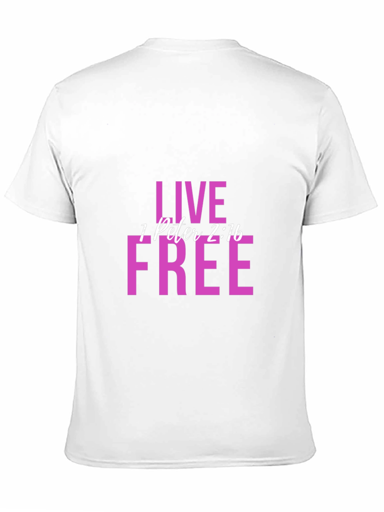 Live Free 1 Peter 2:16 Graphic T-Shirt