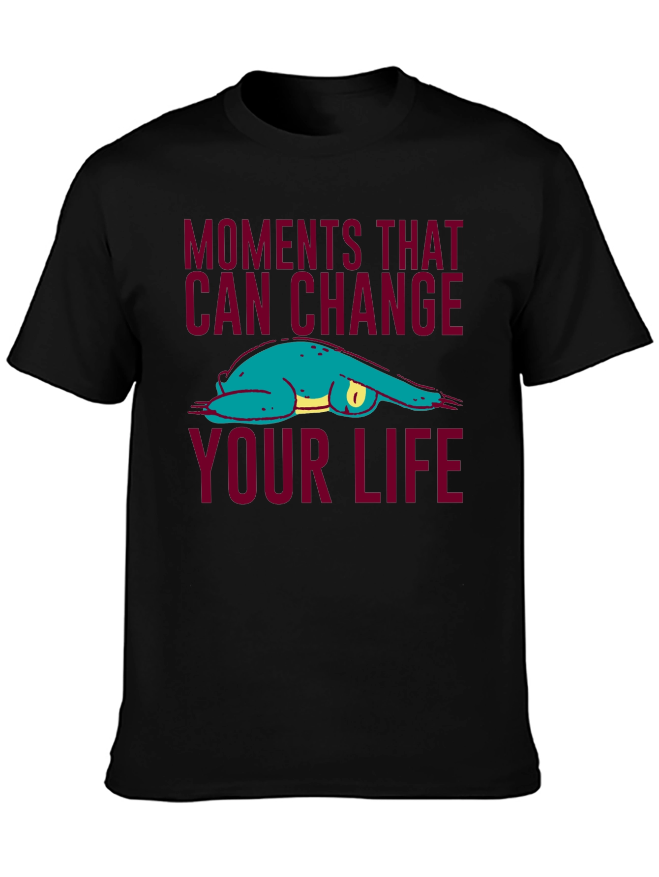 Moments That Can Change Your Life Sloth T-Shirt