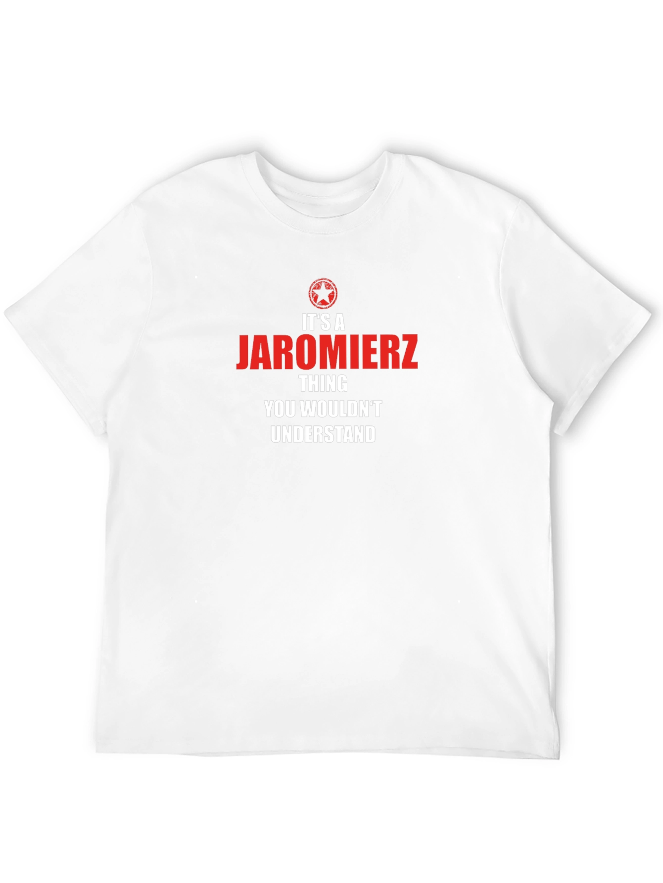 Its a Jaromierz Thing T-Shirt - Novelty Gift Tee