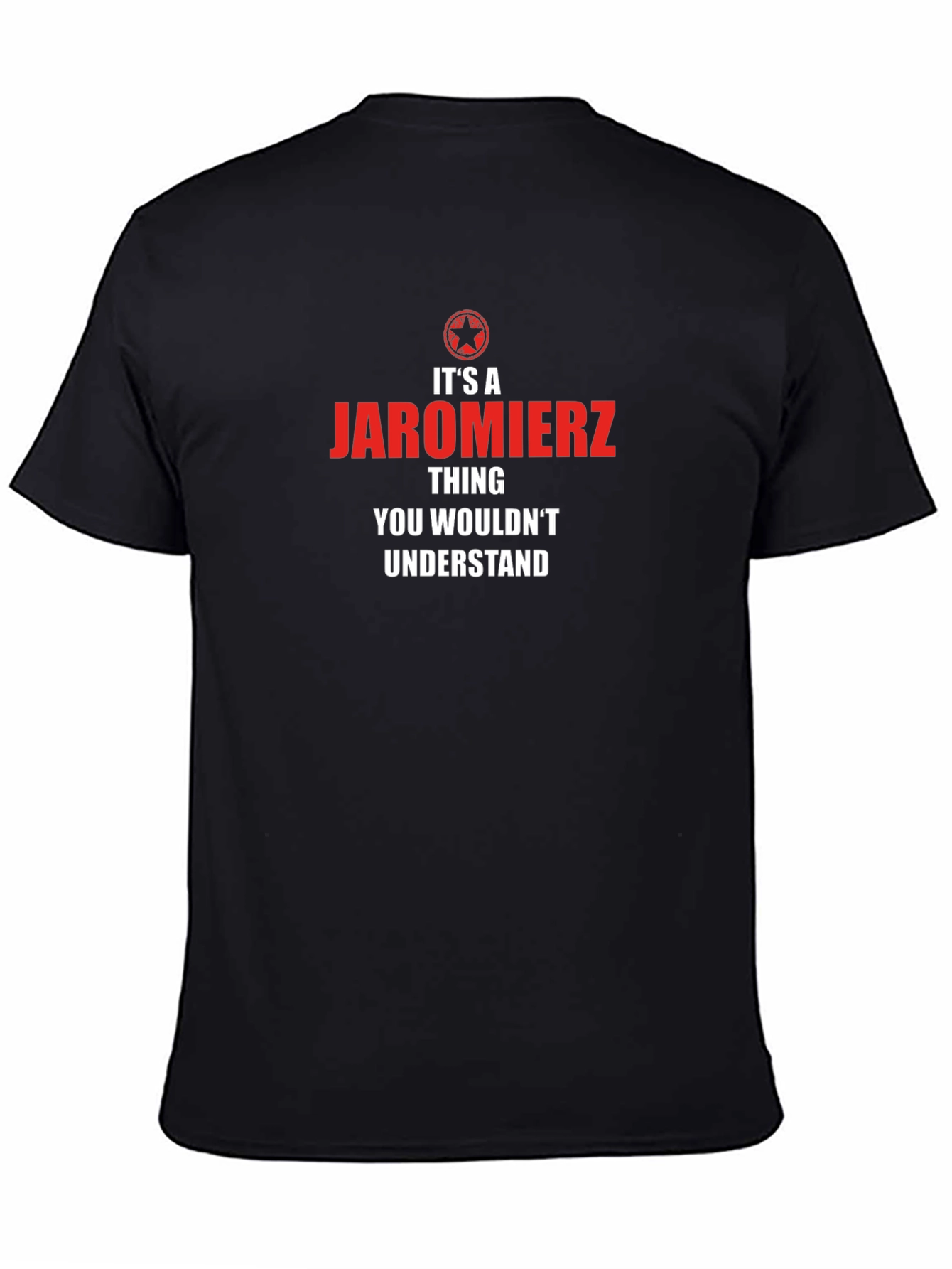 Its a Jaromierz Thing T-Shirt - Novelty Gift Tee