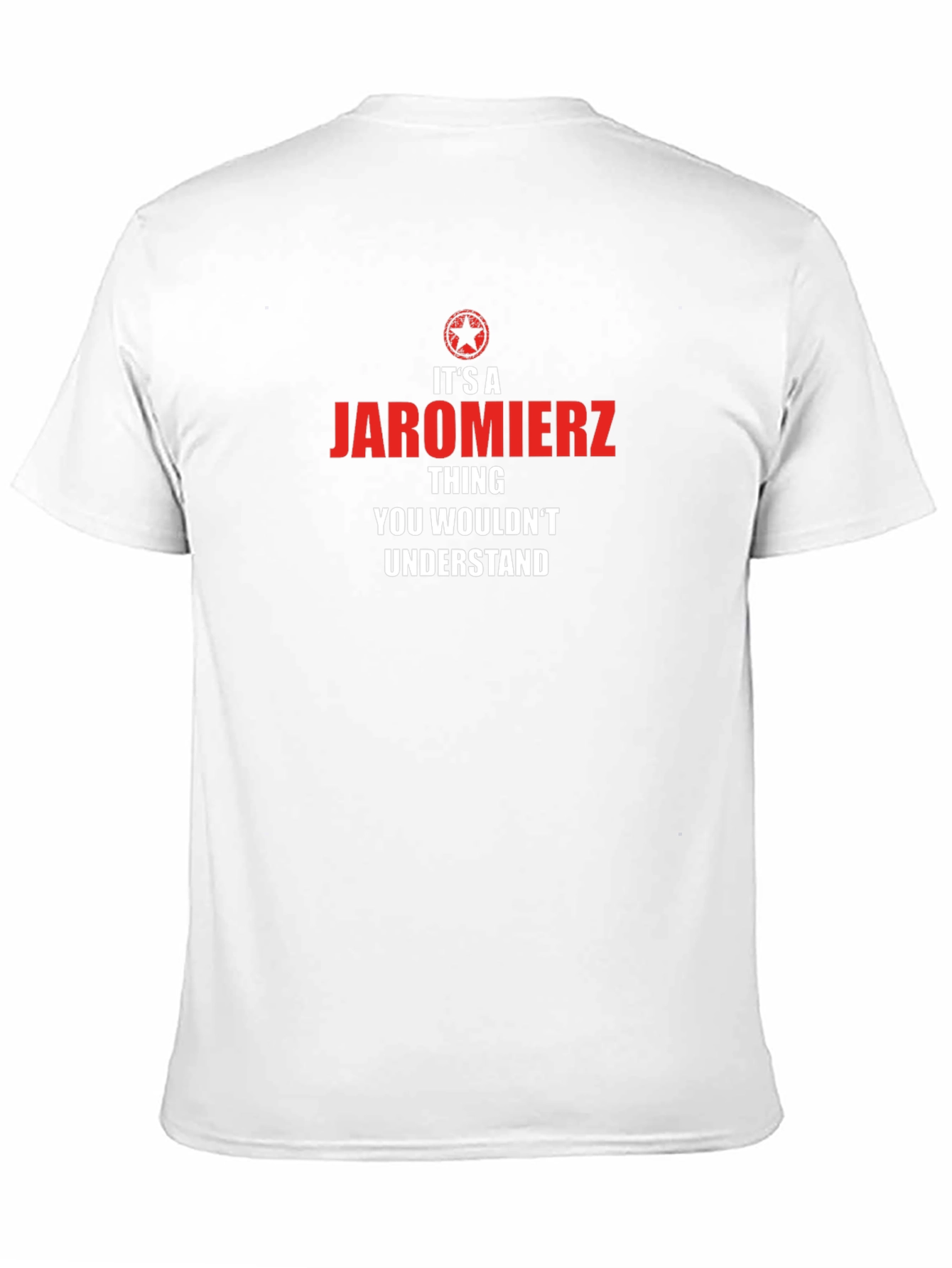 Its a Jaromierz Thing T-Shirt - Novelty Gift Tee