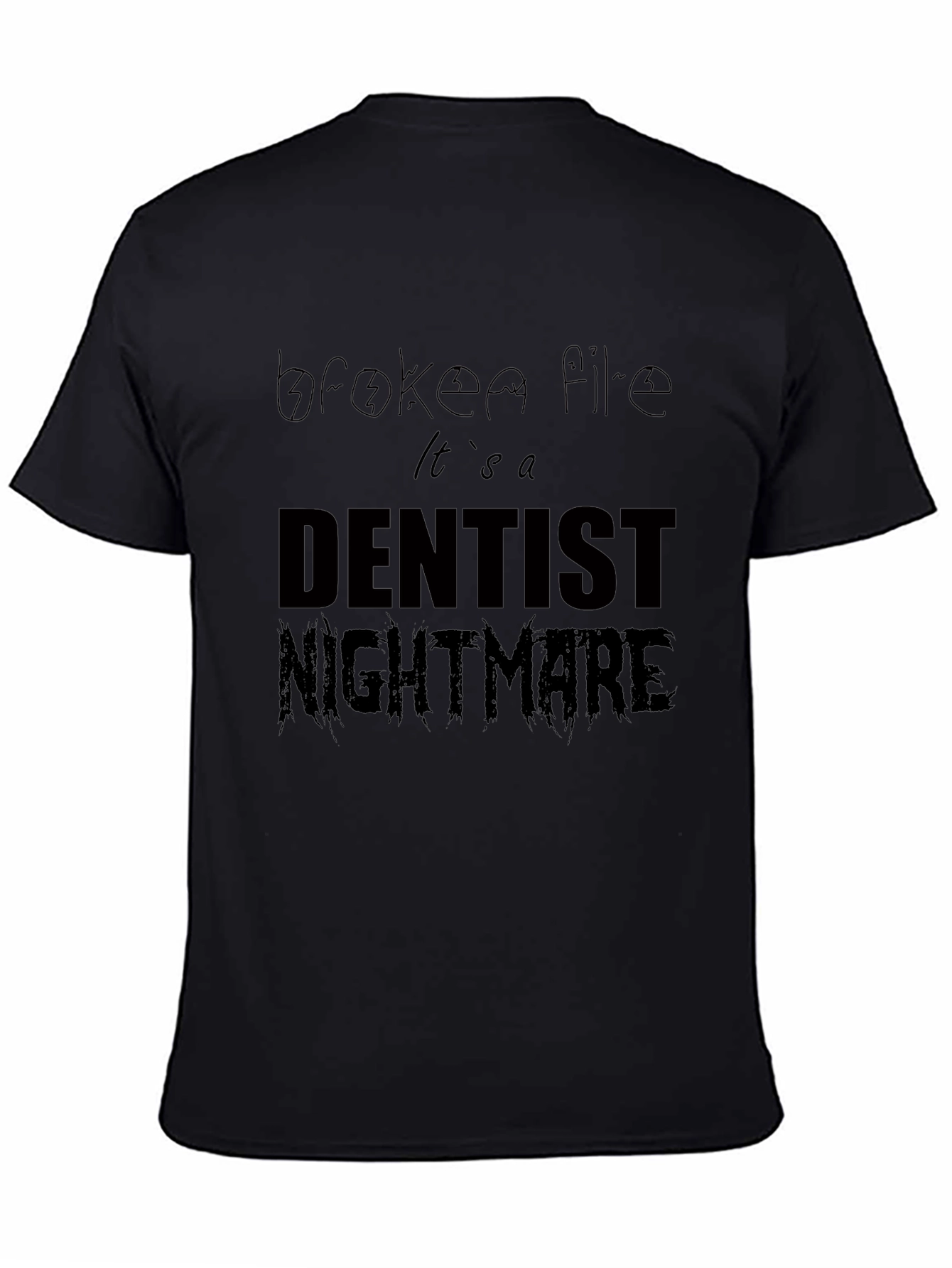 Dentist Nightmare Graphic Tee - Black Cotton T-Shirt