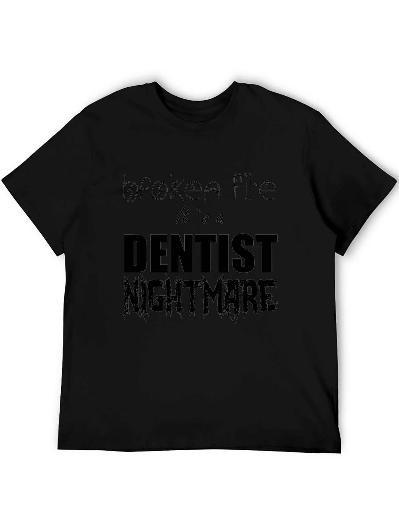 Dentist Nightmare Graphic Tee - Black Cotton T-Shirt