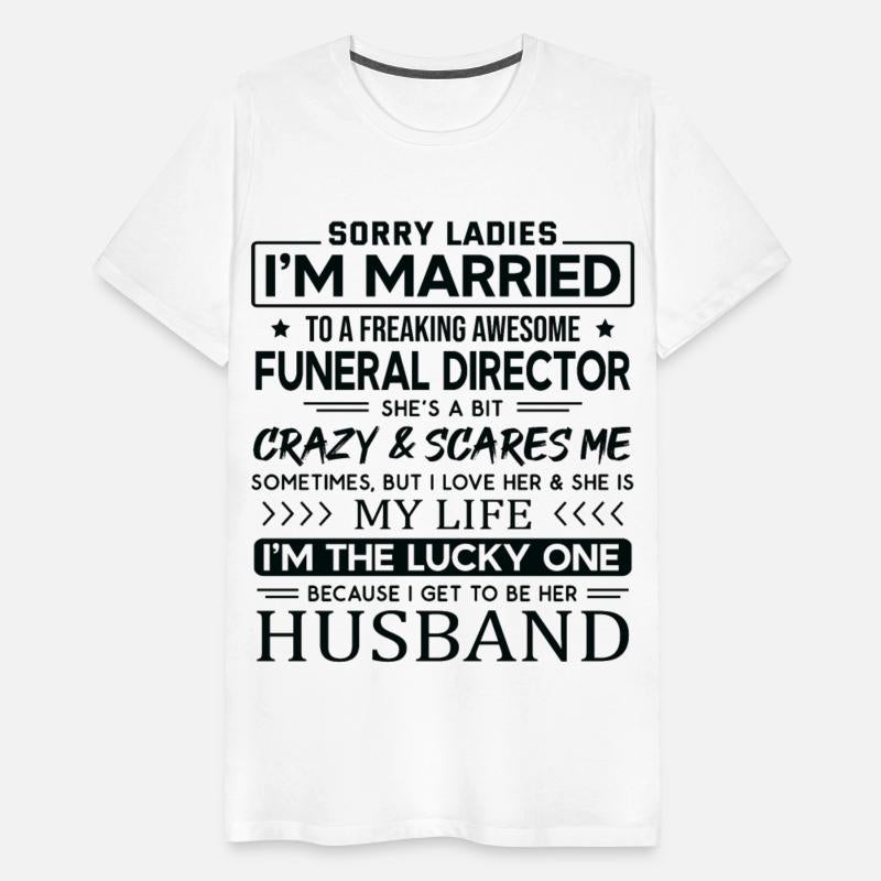 Funeral Director Funny Saying For Husband