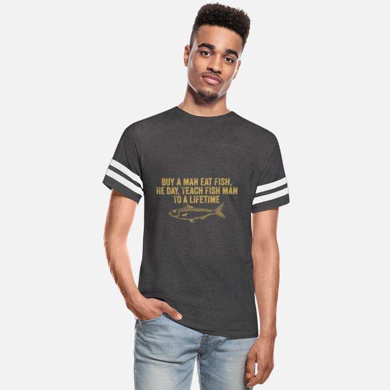 Funny Inspirational Buy a Man Eat Fish Fishing Say