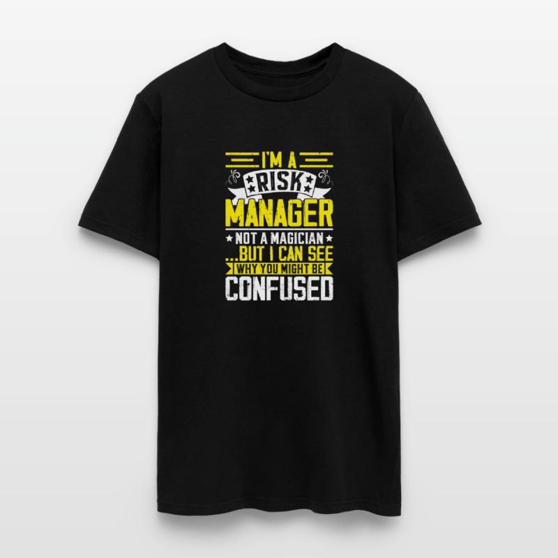 Funny Risk Manager Shirt – Not a Magician