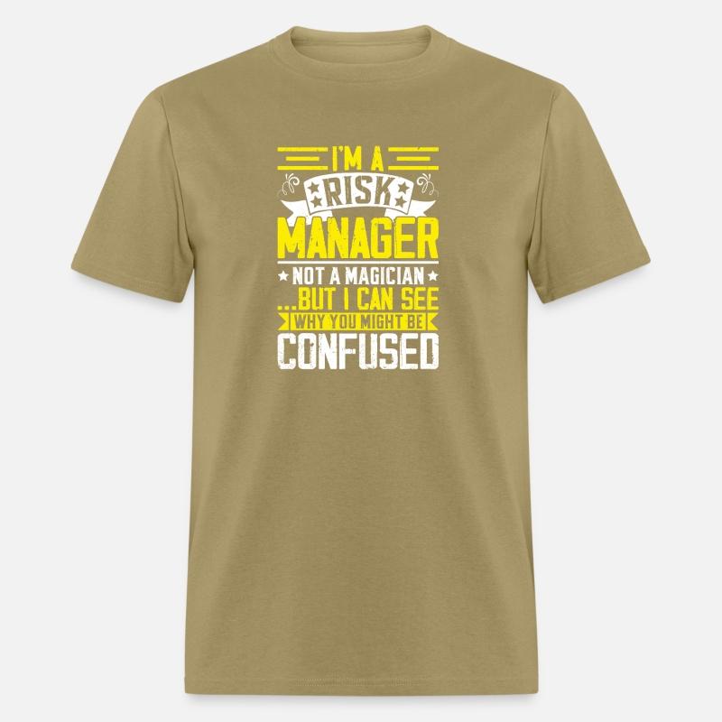 Funny Risk Manager Shirt – Not a Magician