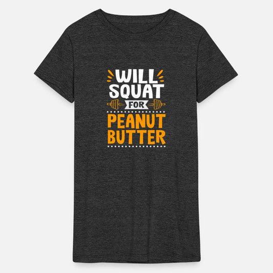 Funny Workout Gym Will Squat For Peanut Butter