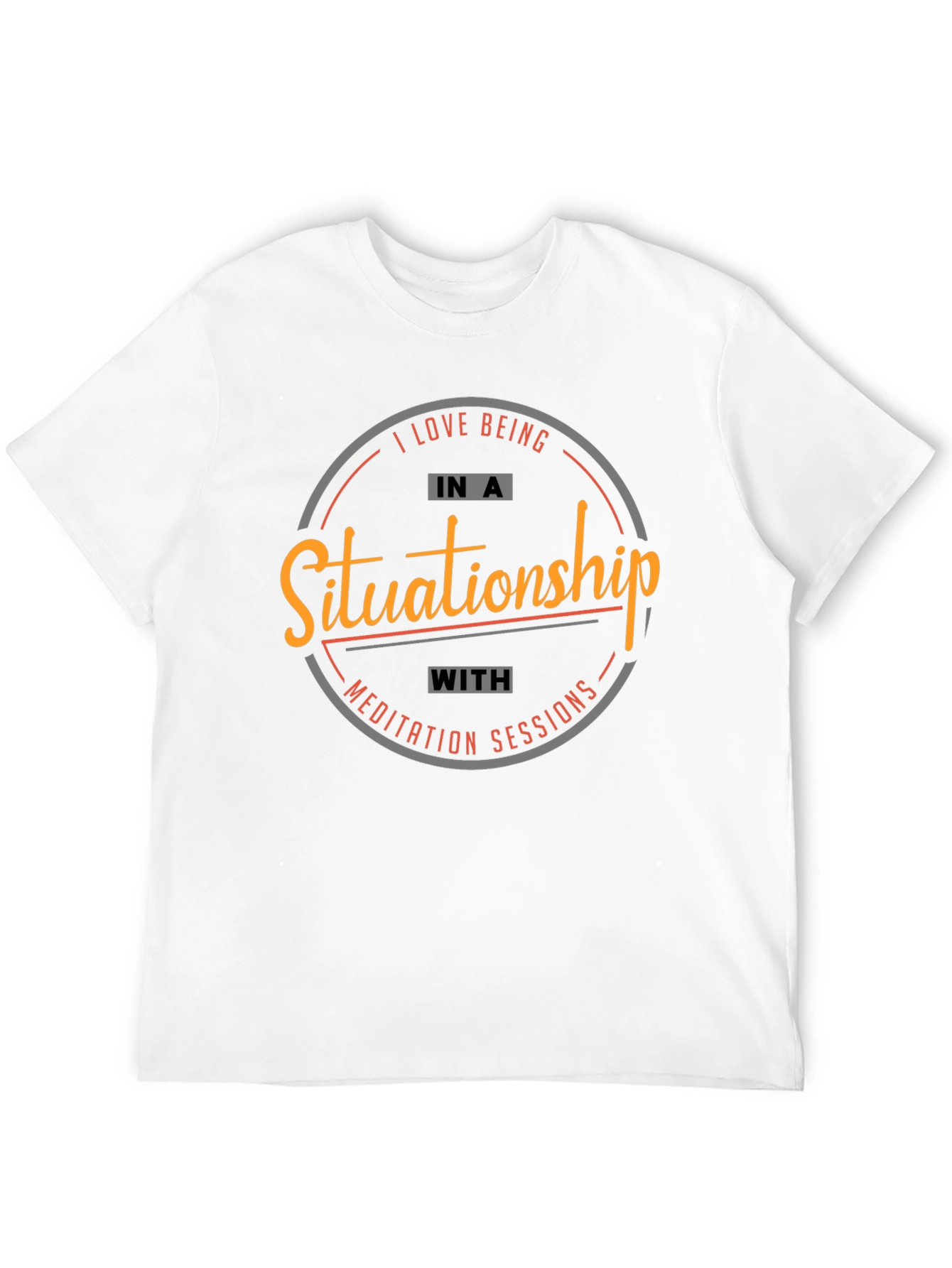 Situation-ship & Meditation T-Shirt