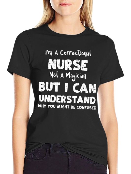 Correctional Nurse T-Shirt - Funny Nurse Tee
