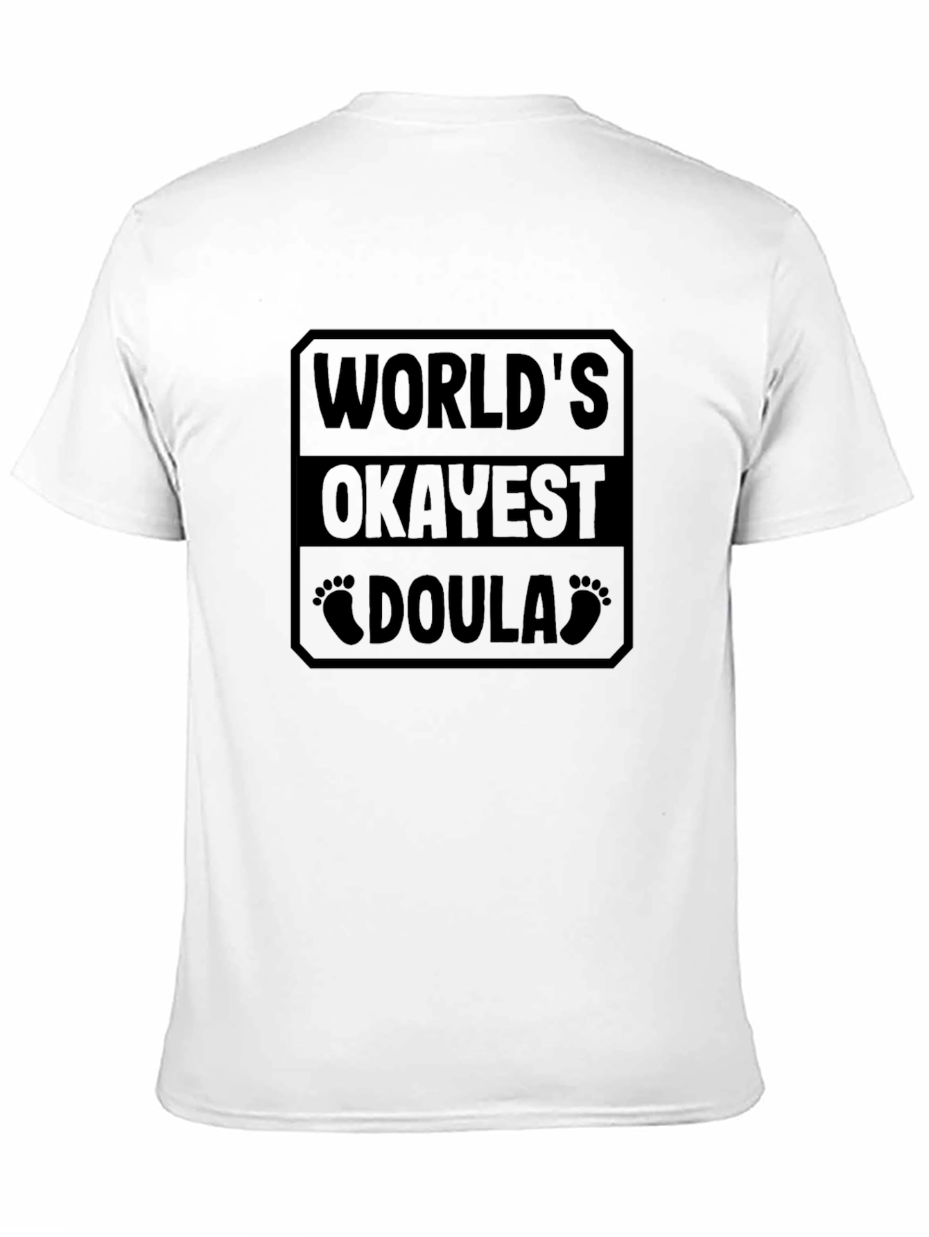 Worlds Okayest Doula T-Shirt - Black