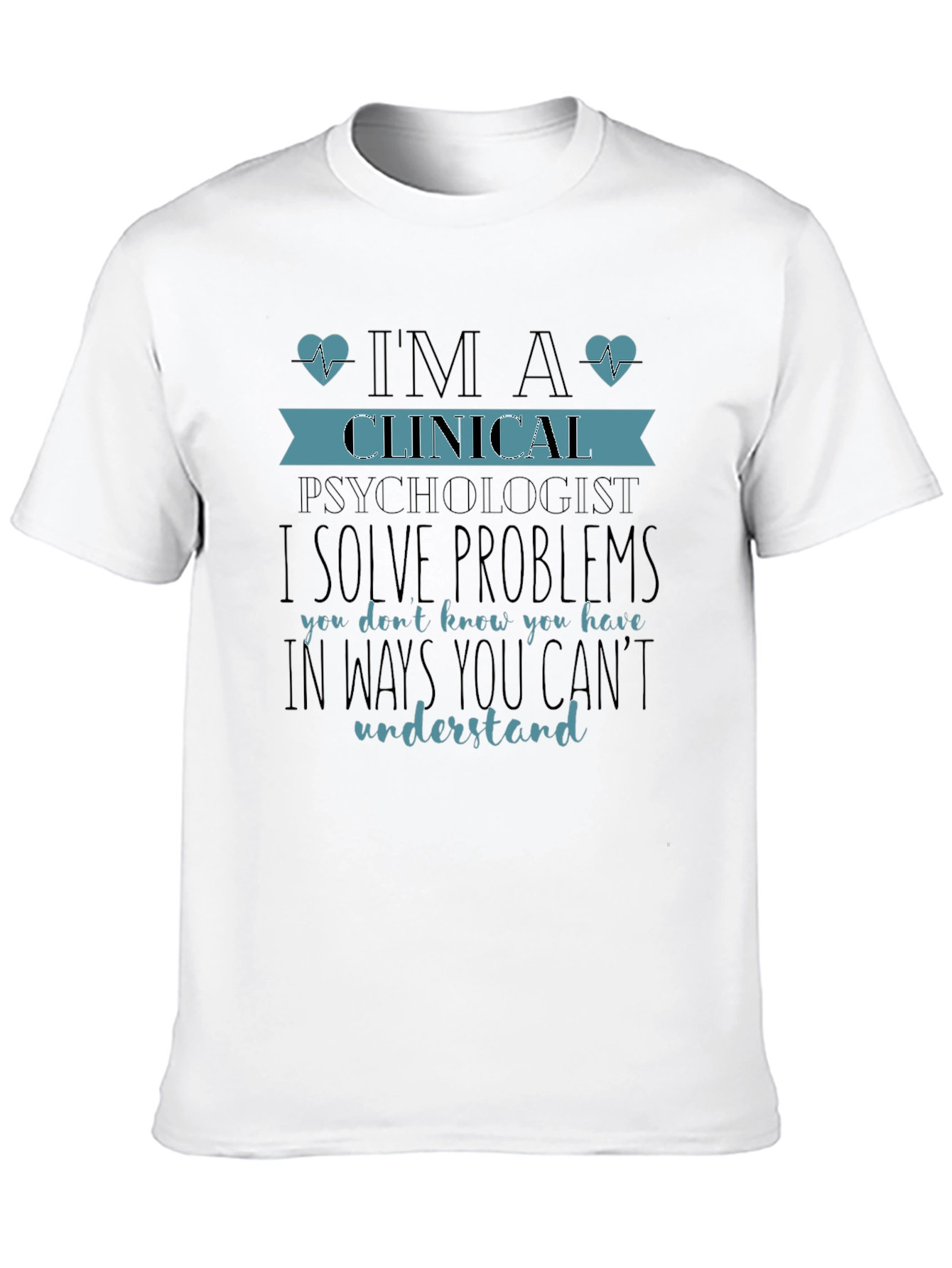 Clinical Psychologist Novelty T-Shirt