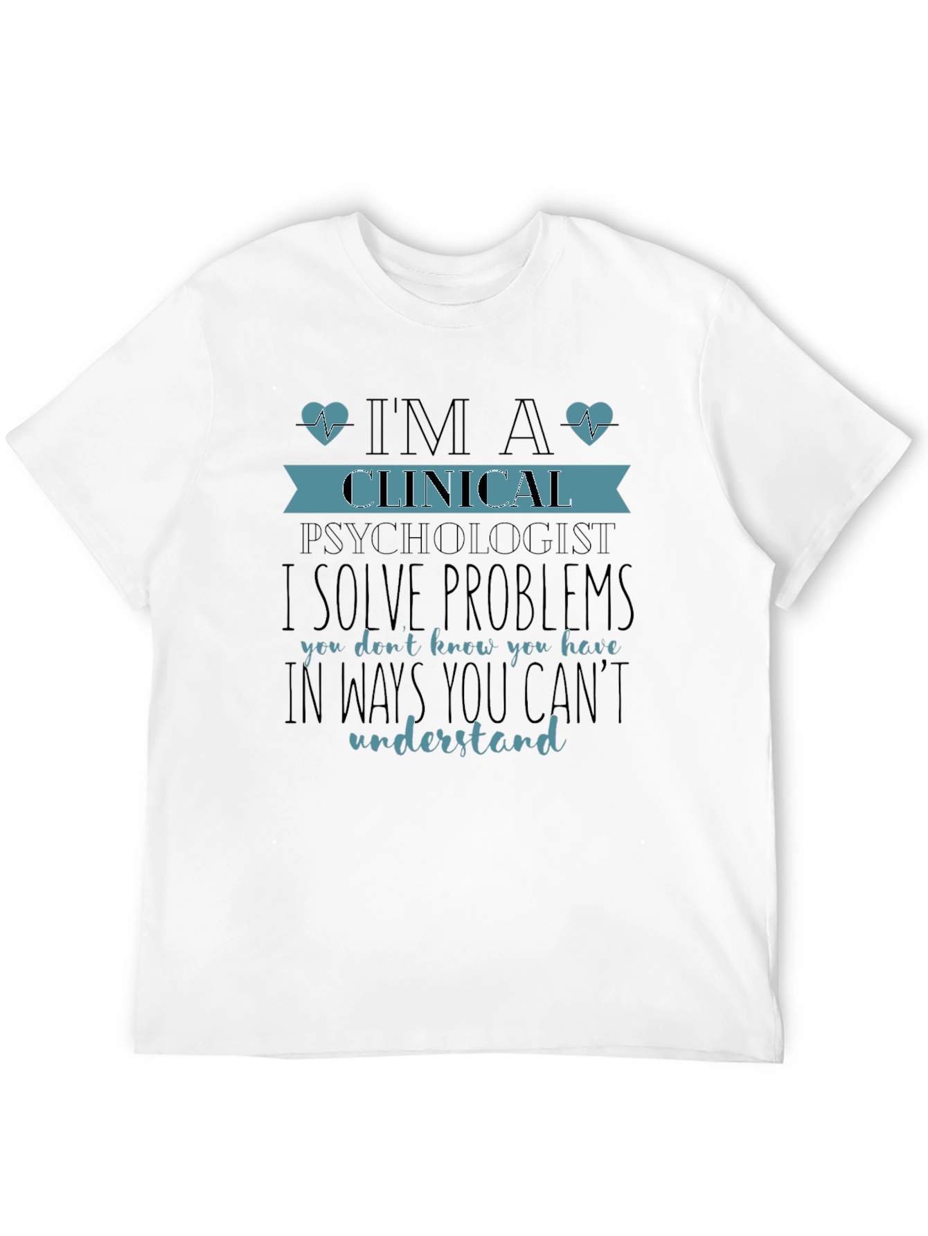 Clinical Psychologist Novelty T-Shirt