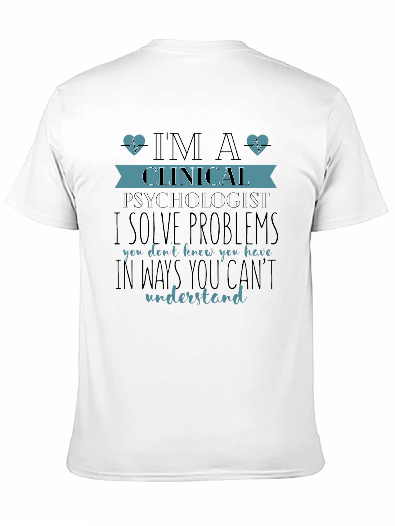 Clinical Psychologist Novelty T-Shirt