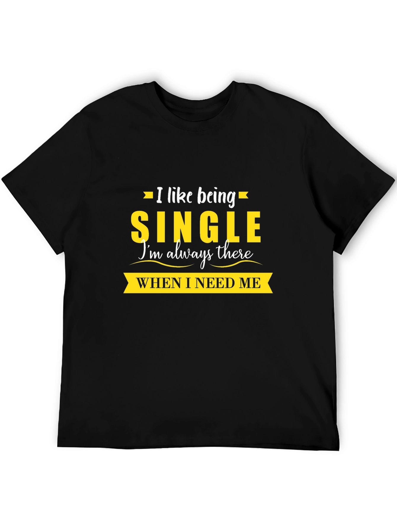 Single and Independent Graphic Tee - Always There