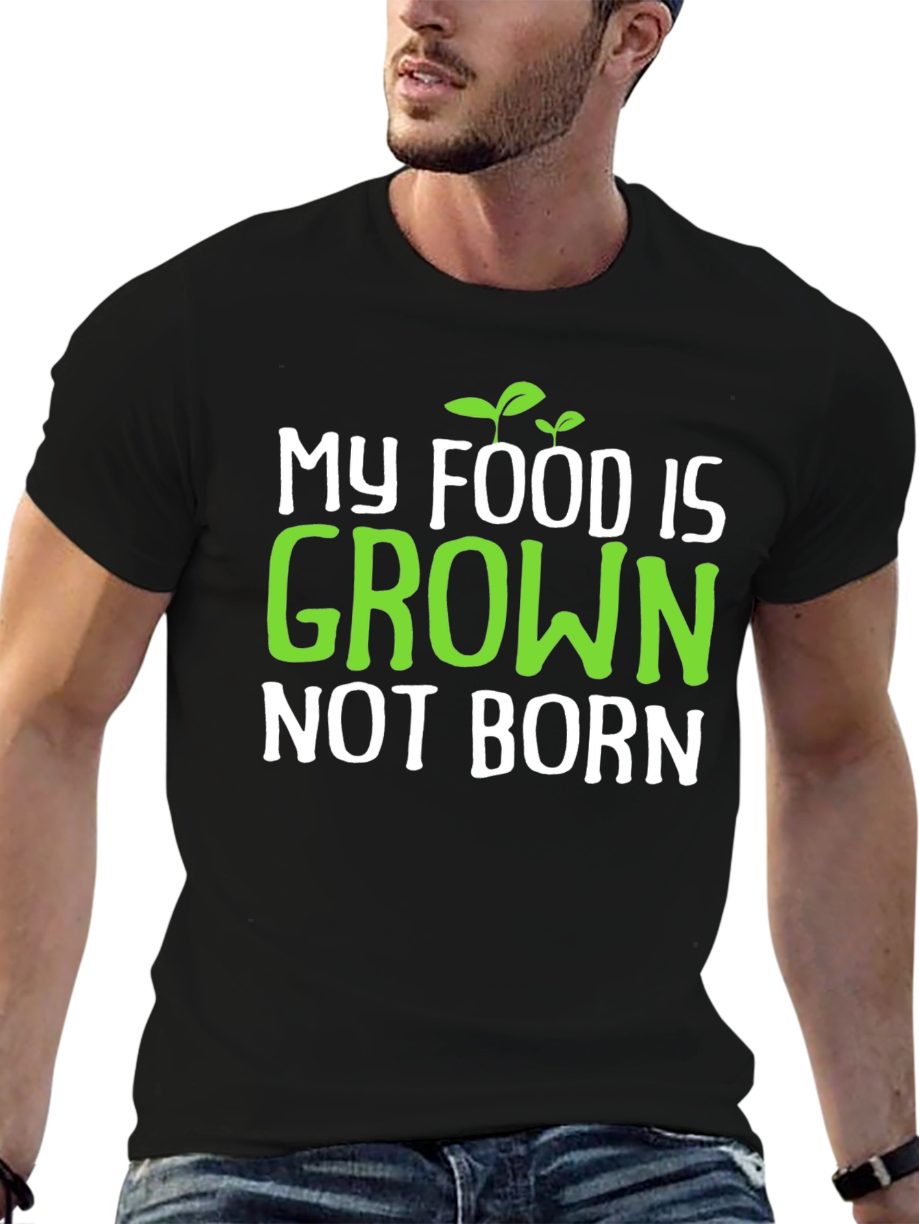 Vegan T-Shirt: My Food is Grown Not Born