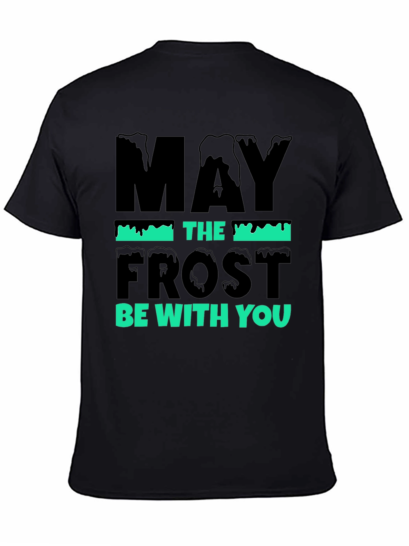 May the Frost Be With You Graphic Tee