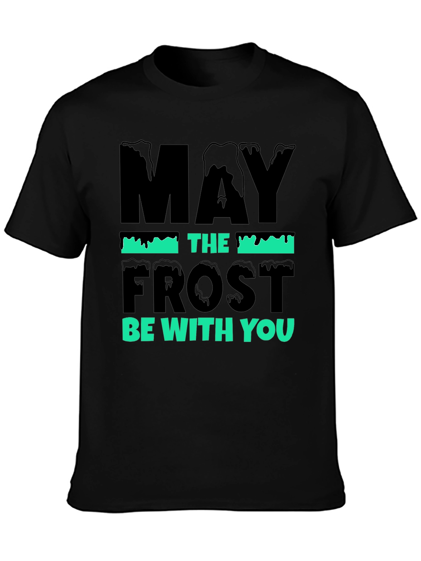 May the Frost Be With You Graphic Tee