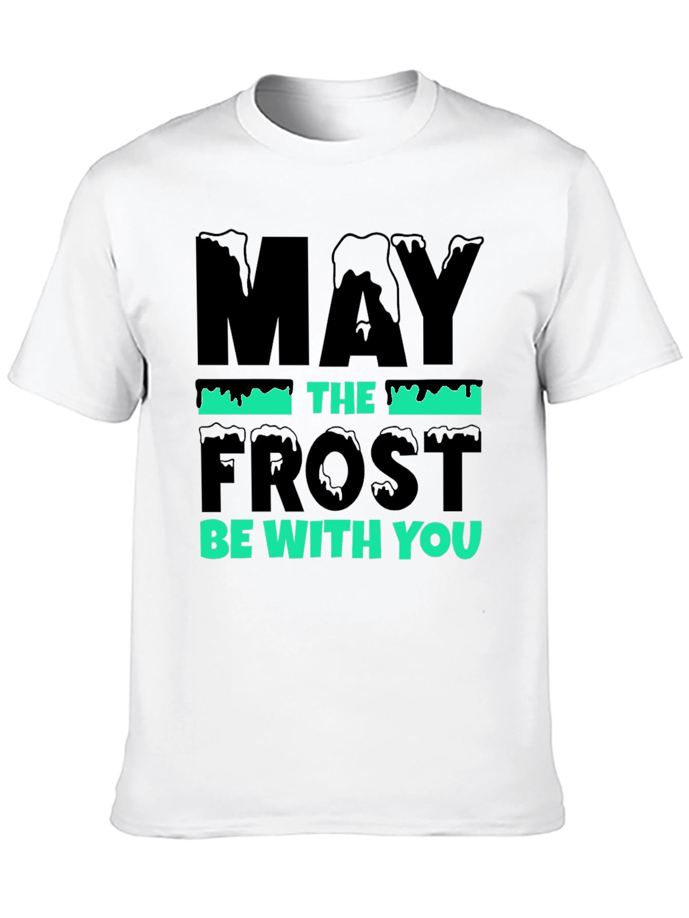 May the Frost Be With You Graphic Tee