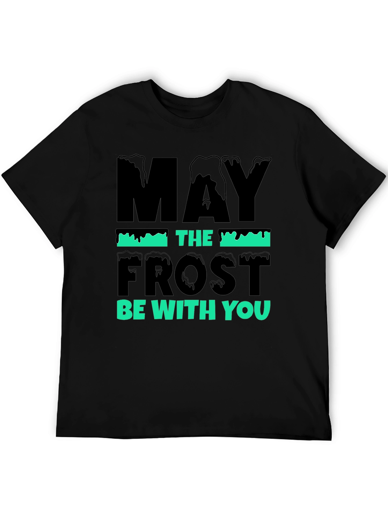May the Frost Be With You Graphic Tee
