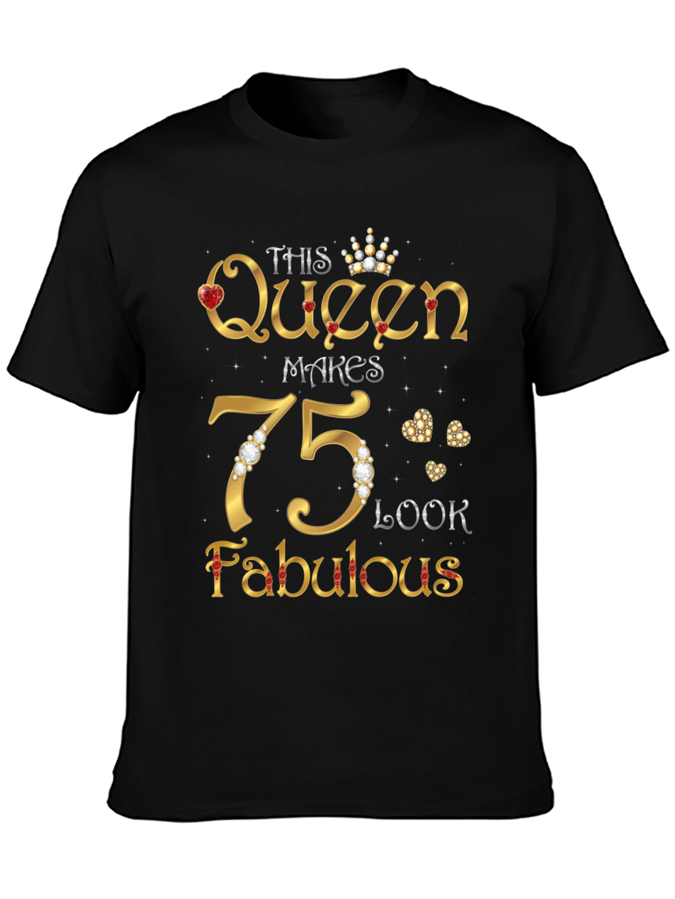 This Queen Makes 75 Look Fabulous T-Shirt