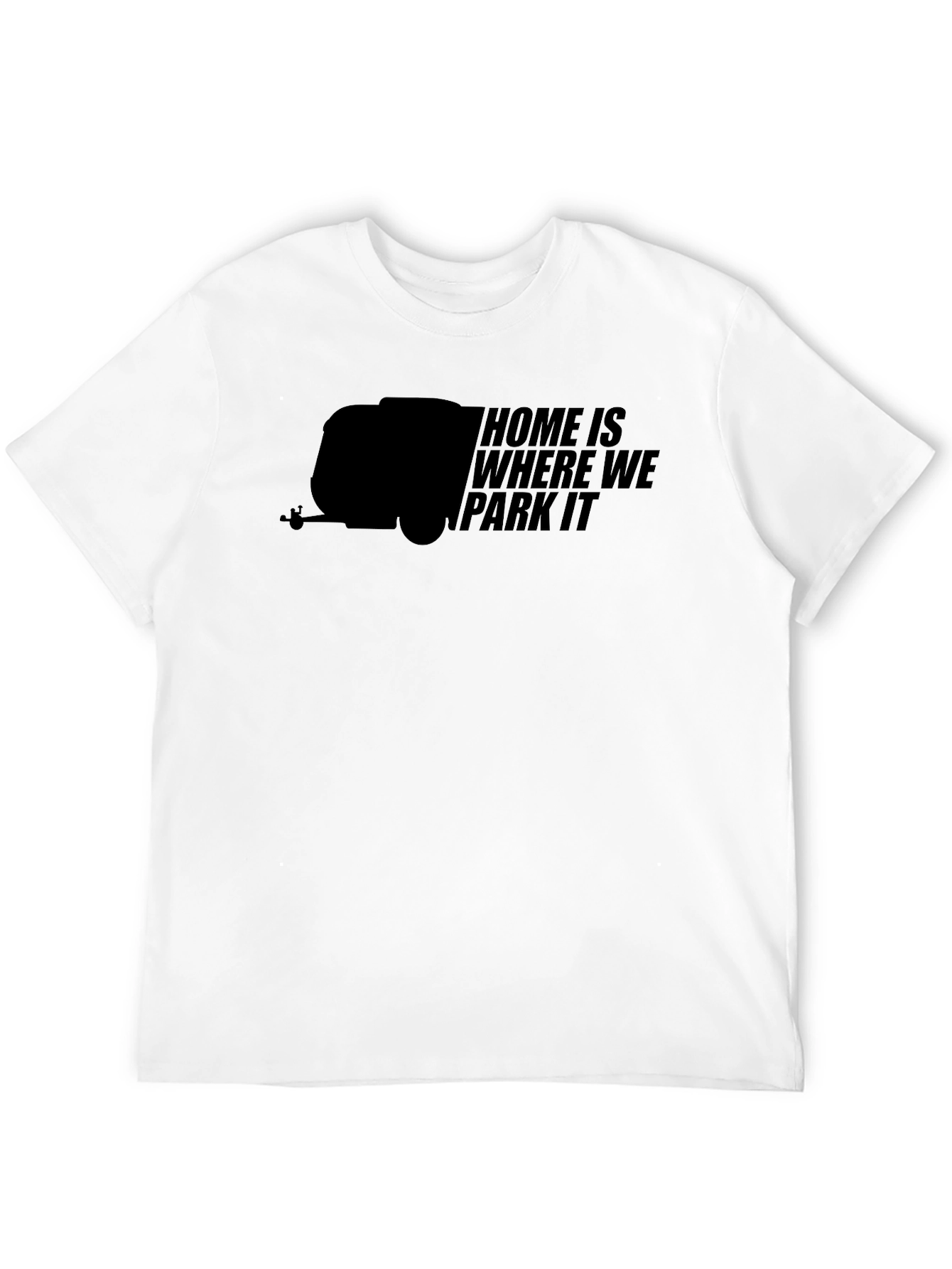 Home Is Where We Park It - Camper T-Shirt