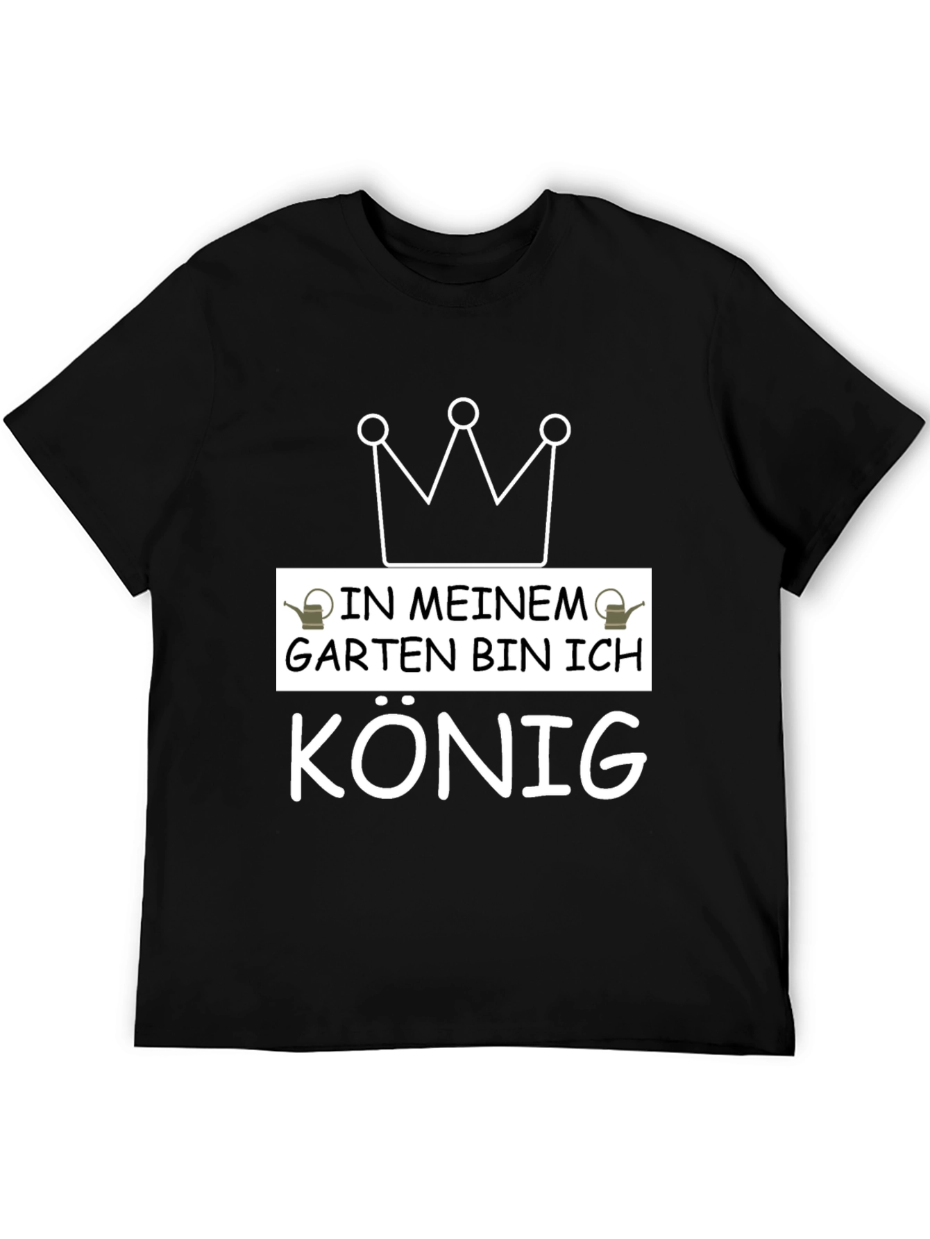 In Meinem Garten König T-Shirt - Black