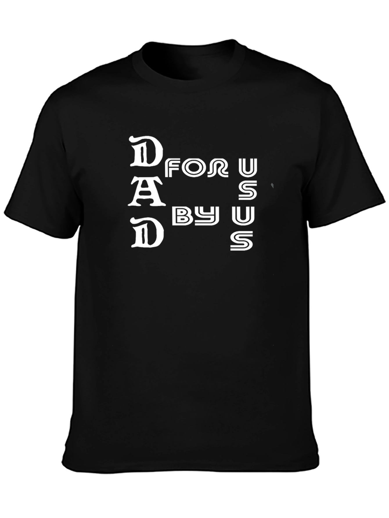 Dad For Us By Us Black Graphic T-Shirt