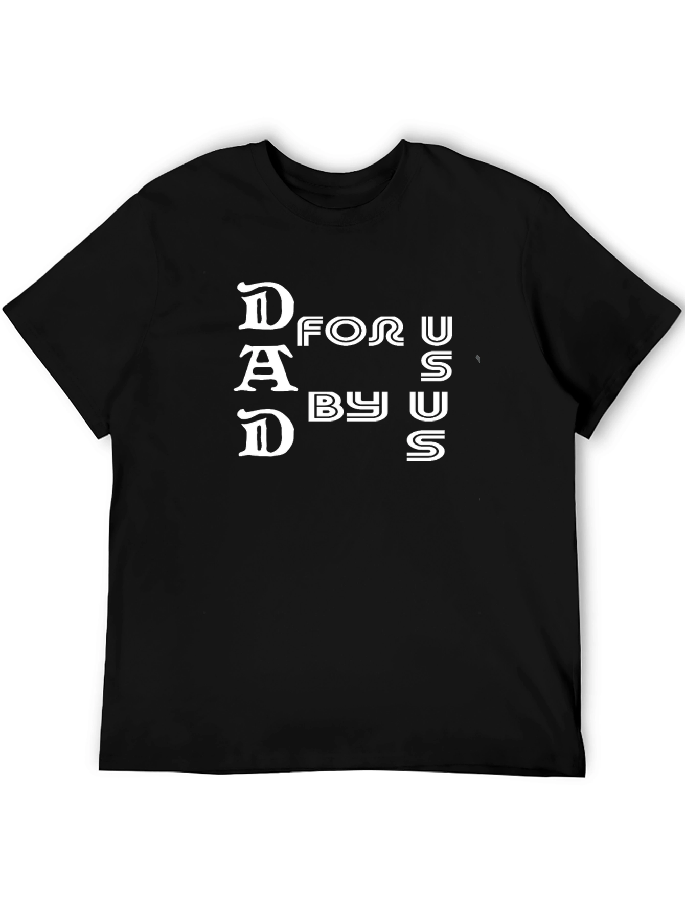 Dad For Us By Us Black Graphic T-Shirt