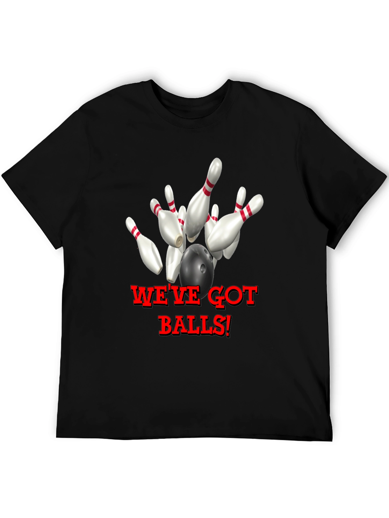 Bowling T-Shirt - Weve Got Balls!
