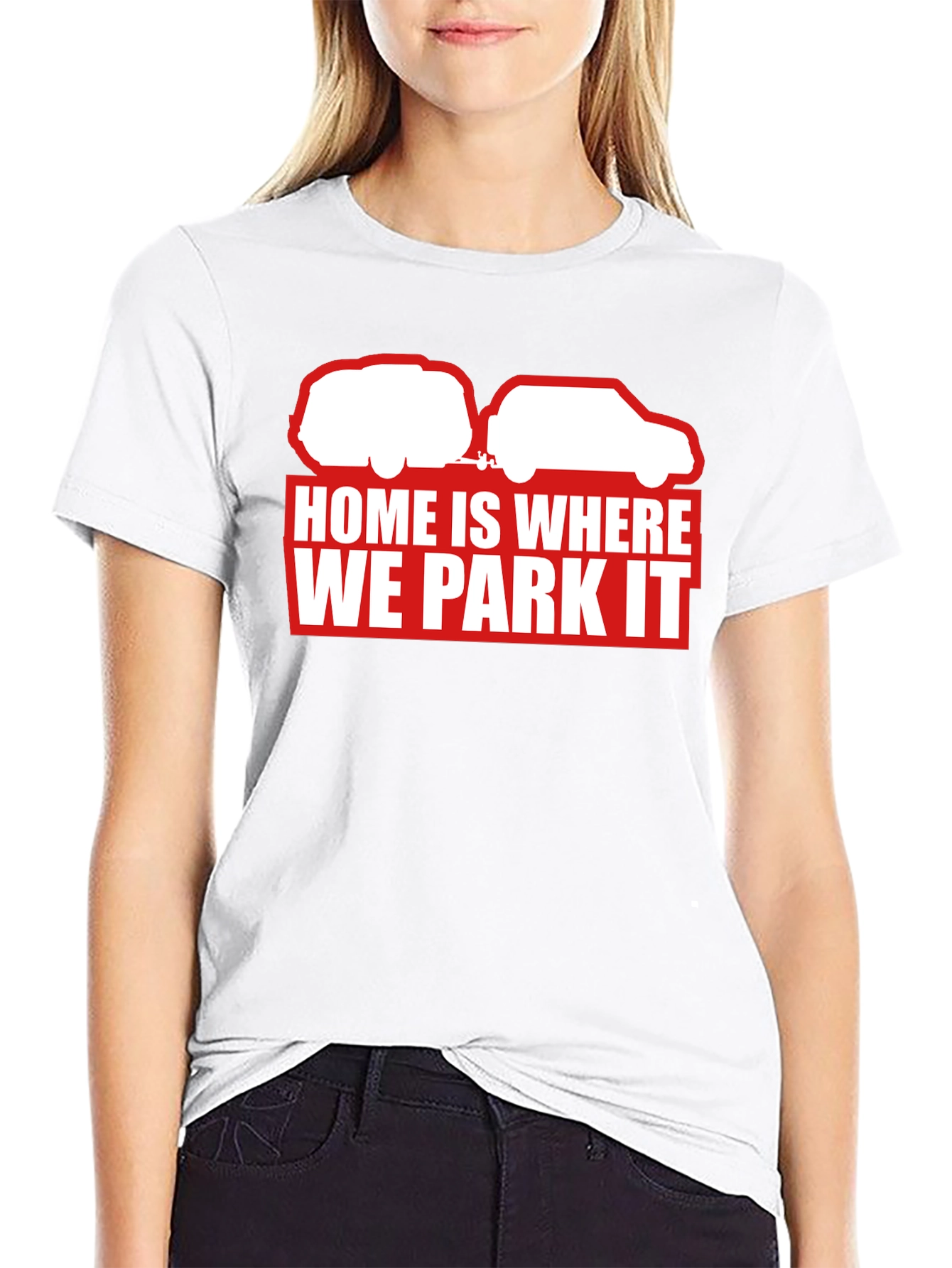 Home Is Where We Park It T-Shirt