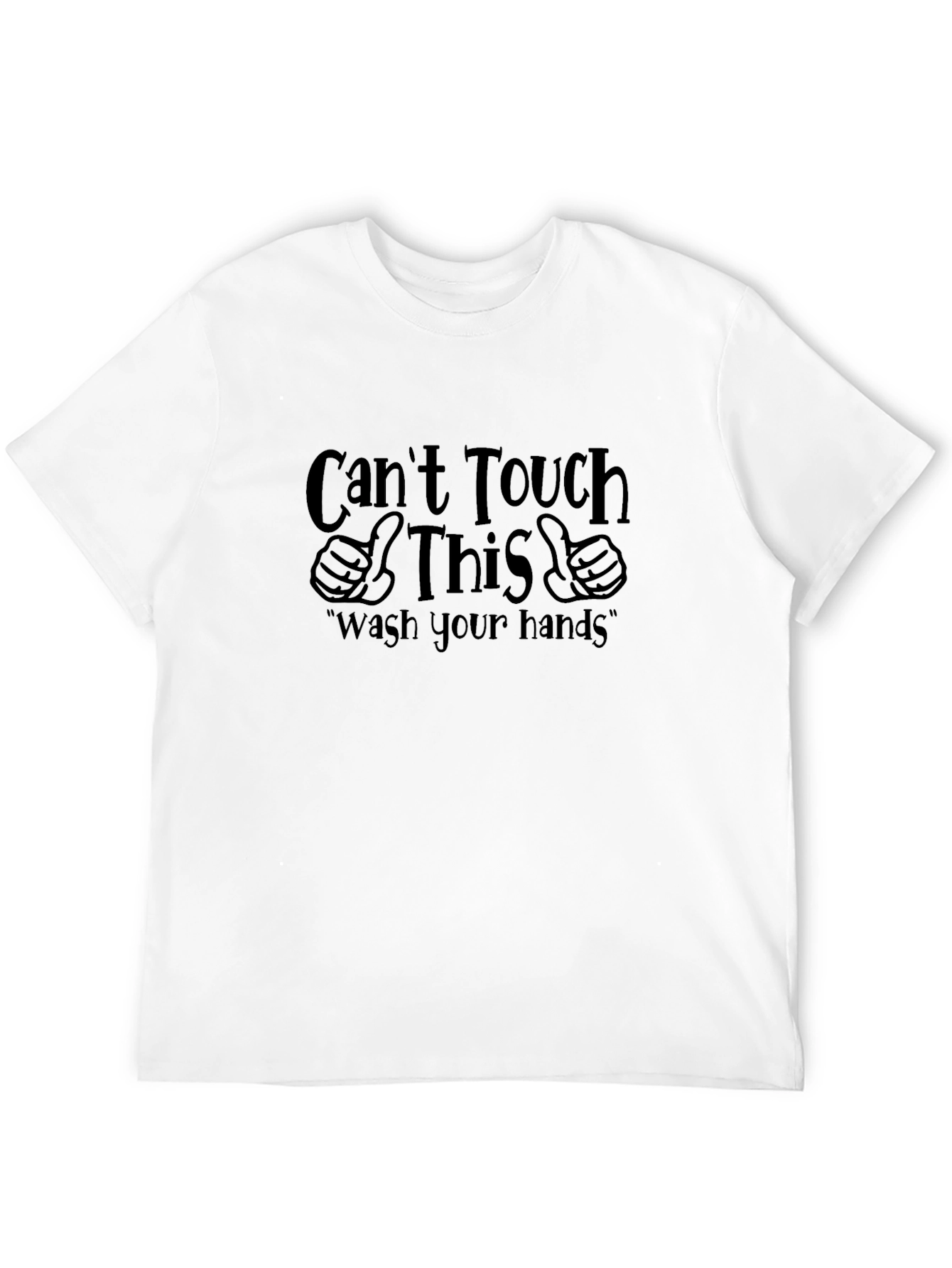 Cant Touch This Graphic T-Shirt