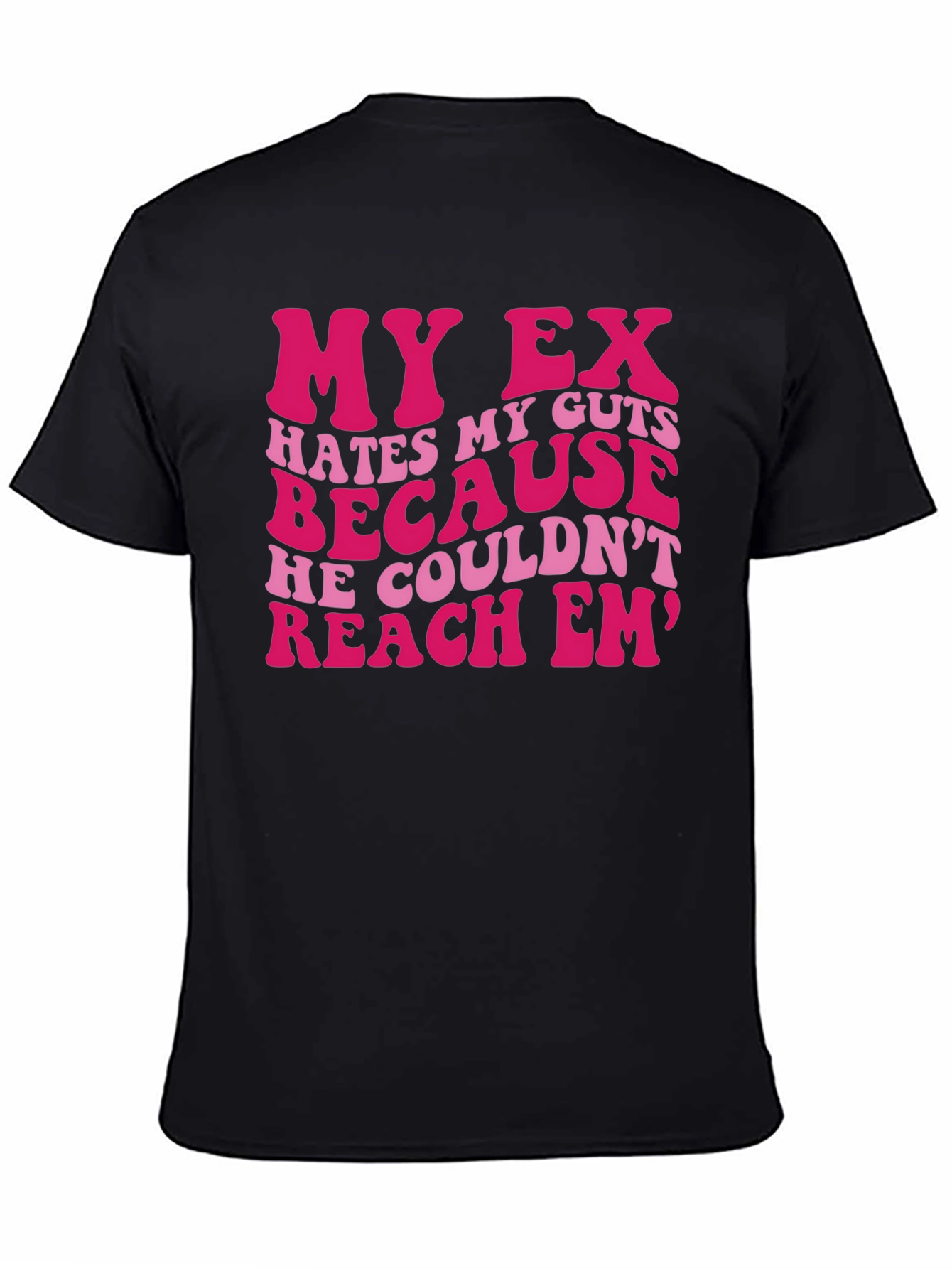 My Ex Hates My Guts Graphic Tee
