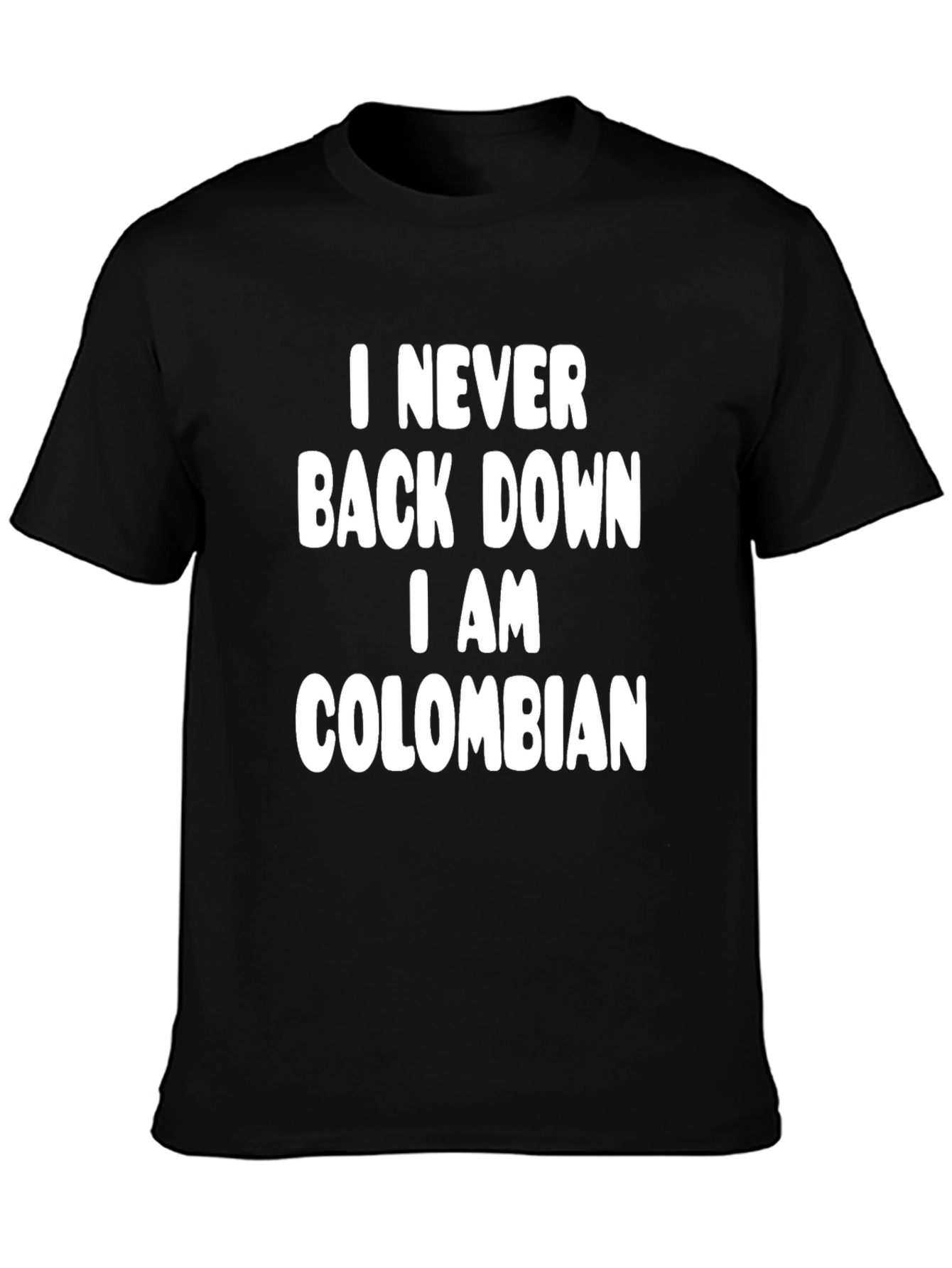 Never Back Down Colombian T-Shirt
