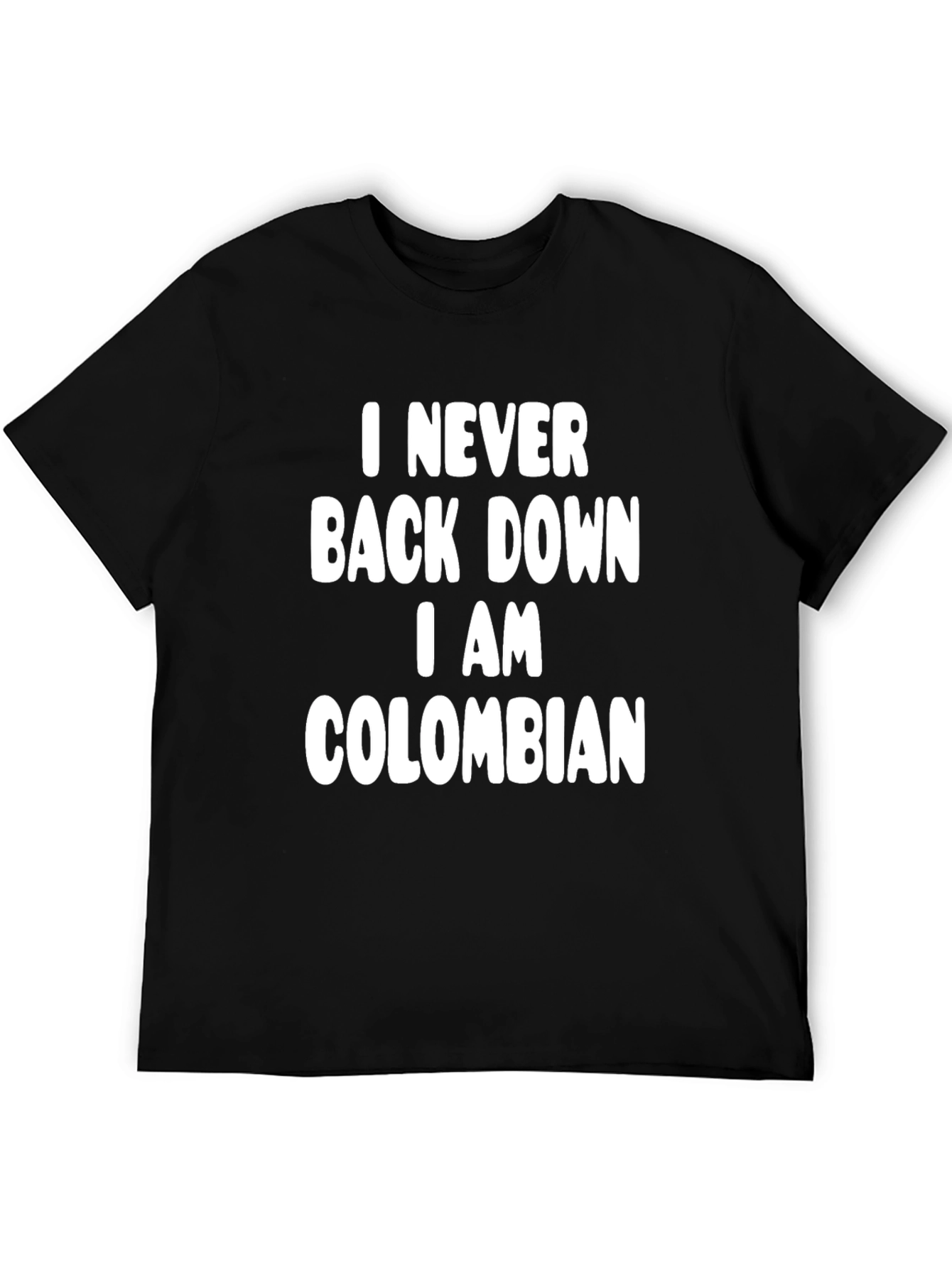 Never Back Down Colombian T-Shirt