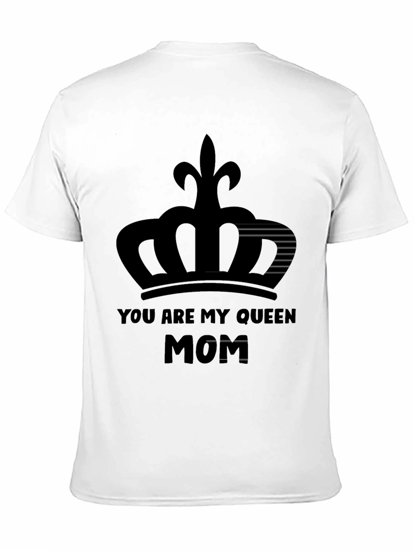 You Are My Queen Mom Black Graphic T-Shirt