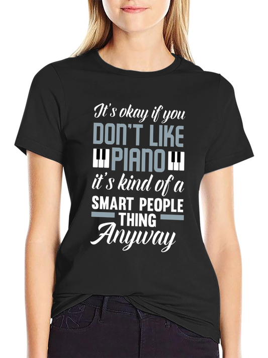 Funny Piano Lover T-Shirt - Smart People Thing