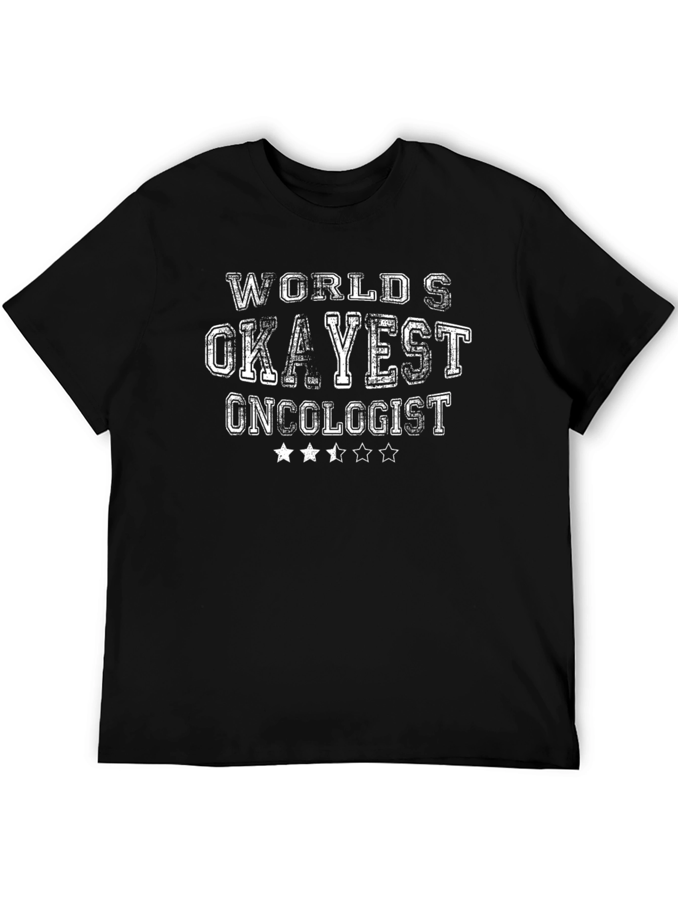 Worlds Okayest Oncologist T-Shirt
