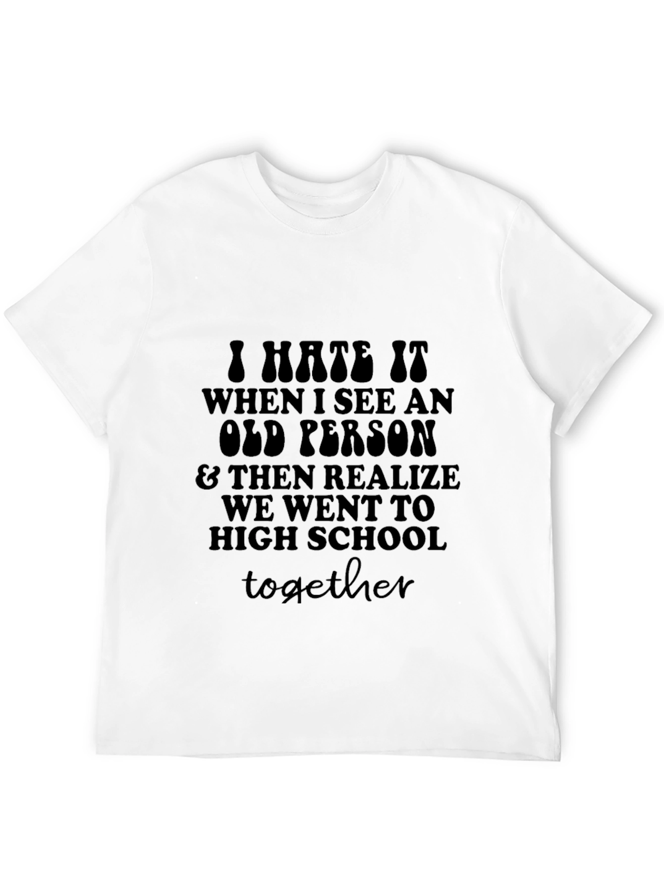 Humorous High School Graphic T-Shirt