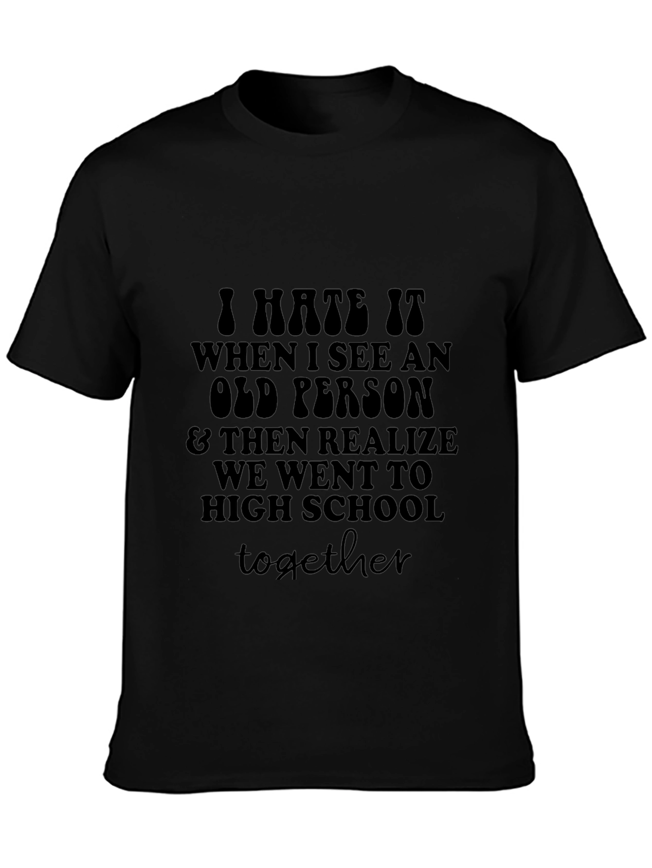 Humorous High School Graphic T-Shirt