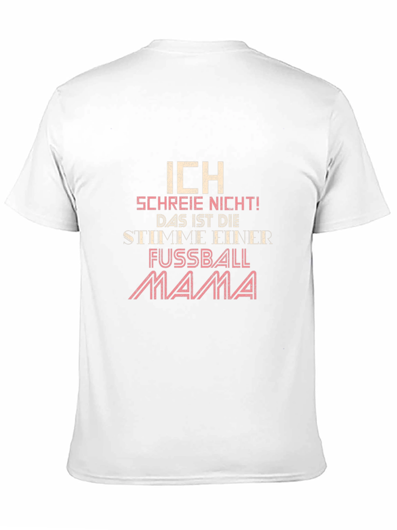 Ich Schreie Nicht T-Shirt Fussball Mama Tee