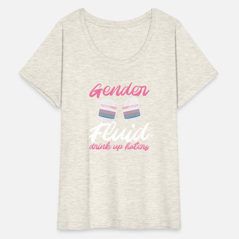 Gender Fluid Drink Up Haters- Gender Identity