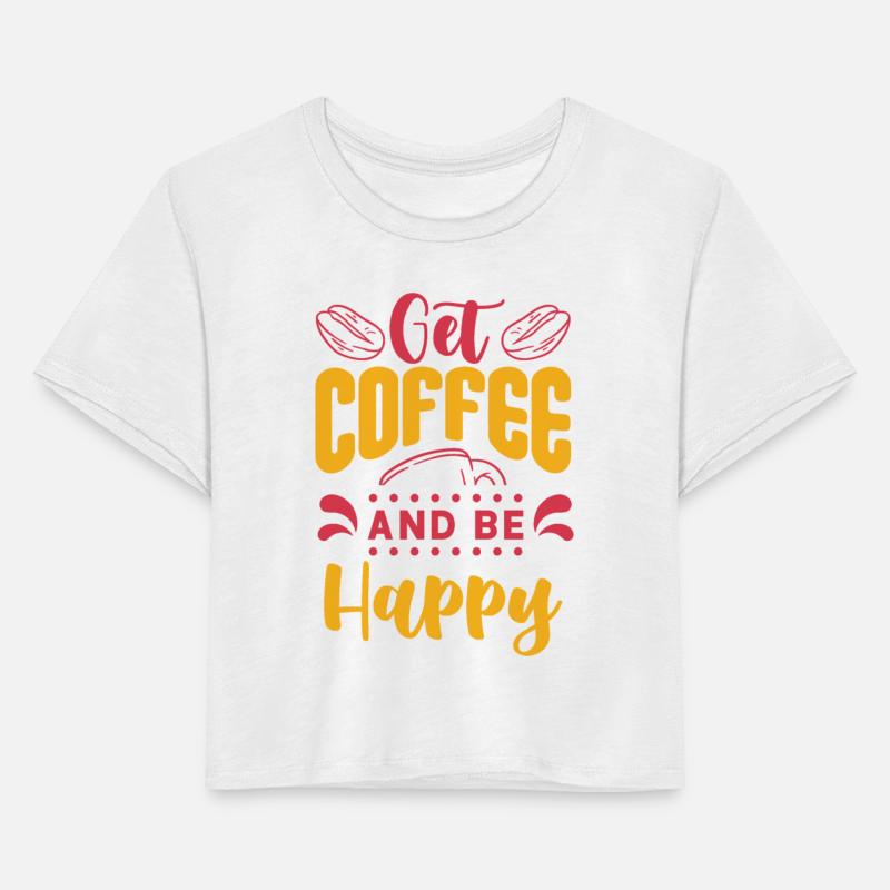 Get Coffee and be Happy