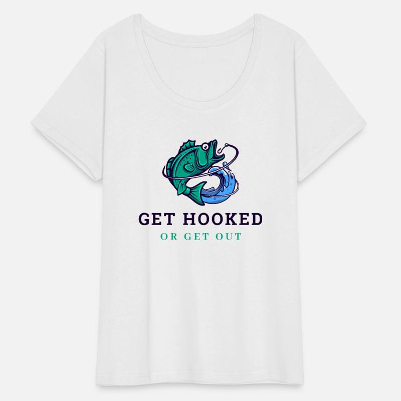 get hooked or get out