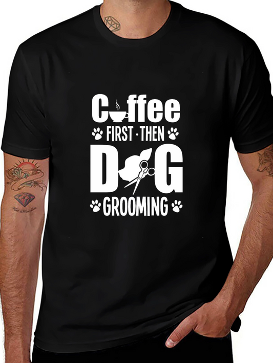 Coffee First Then Dog Grooming T-Shirt - Black