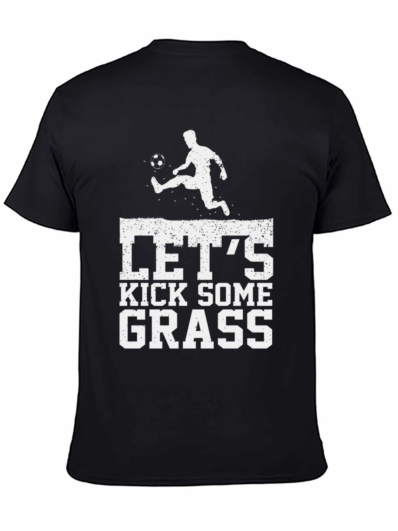 Lets Kick Some Grass Graphic T-Shirt