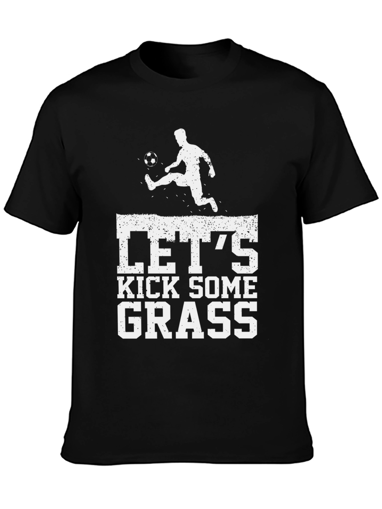 Lets Kick Some Grass Graphic T-Shirt