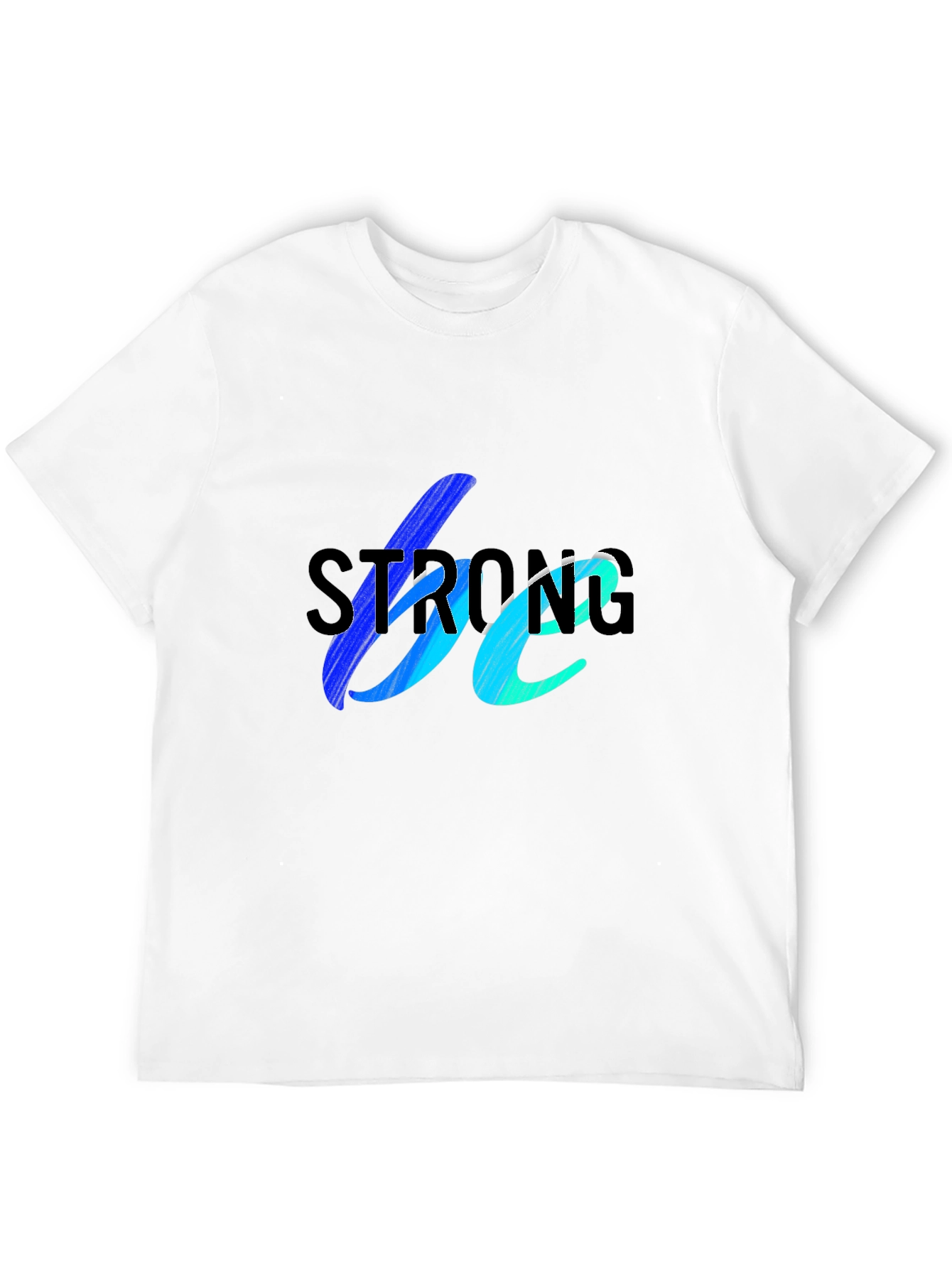 Be Strong Graphic T-Shirt - Bold & Inspiring Design