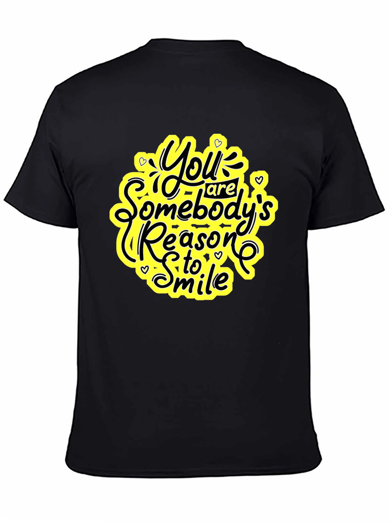 Inspirational Black T-Shirt: Somebodys Reason to Smile
