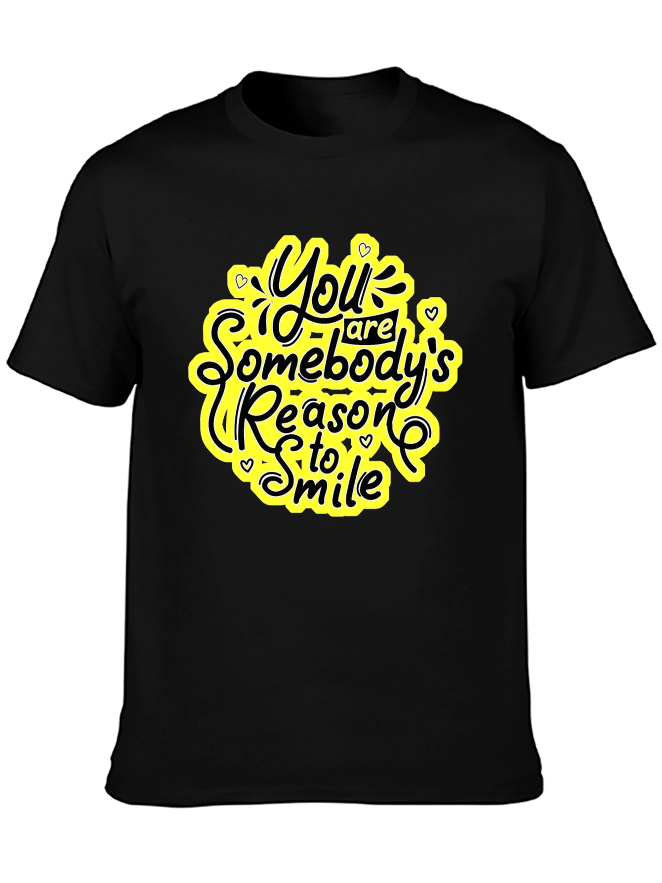Inspirational Black T-Shirt: Somebodys Reason to Smile